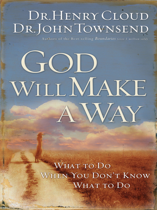 Title details for God Will Make a Way by Henry Cloud - Available